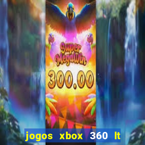 jogos xbox 360 lt 3.0 download